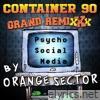 Psycho Social Media (Orange Sector RMX) - Single