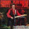 Conway Twitty - Play Guitar Play