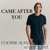 Cooper Alan - Came After You - Single