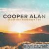 Cooper Alan - Never Not Remember You - Single