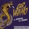 Cor Veleno - Lo Spirito Che Suona