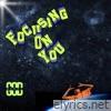 Focusing On You - Single