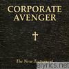 Corporate Avenger - New Testament