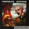 Corporate Avenger - Born Again (20th Anniversary)