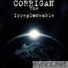 Corrigan - The Irreplaceable - Single