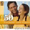 50 Country Love Songs (Digital Version)