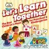 Let's Learn Together (The Best Children's Music for Preschool and Kindergarten)