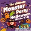 The Ultimate Monster Party (Halloween Hits For Kids)