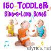150 Toddler Sing-A-Long Songs