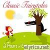 Children's Classic Fairytale Stories - Two Hours of Entertainment