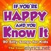 If You're Happy and You Know It-90 Silly Songs for Kids