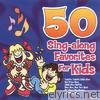 50 Sing-Along Favorites, Vol. 1 (Ages 2-5)