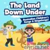 The Land Down Under: Australian Children's Songs & Singalongs