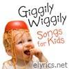 Giggily Wiggily Songs for Kids