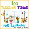 100 Toddler Tunes for Learning