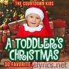 A Toddler's Christmas: 30 Favorite Holiday Songs