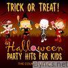 Trick or Treat! Halloween Party Hits for Kids