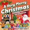 A Very Merry Christmas: Holiday Favorites for Children
