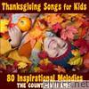Thanksgiving Songs for Kid's-80 Inspirational Melodies