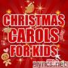 Christmas Carols For Kids Vol. 2