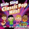 Kids Sing Classic Pop Hits!