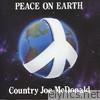 Country Joe Mcdonald - Peace On Earth