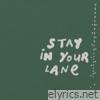 Stay In Your Lane - Single