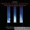 World Trade Center (Original Music from the Motion Picture)