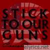 Stick To Our Guns - Single