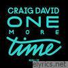Craig David - One More Time (Remixes)