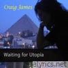 Waiting for Utopia