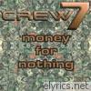 Crew 7 - Money for Nothing
