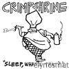 Crimpshrine - Sleep, What's That? - EP