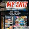 My Shit (feat. Famous Kid Brick & Heavy Lyrics) - Single