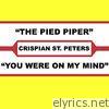 The Pied Piper & You Were On My Mind