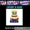 Your Birthday Present - Crosby & Nash