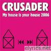 My House Is Your House 2006 - EP
