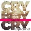 Cry Boy Cry - My Heart Is so Heavy - Single