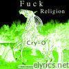 F**k Religion (XeLi Remix) - Single