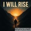 I Will Rise - Single