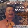 Cuco Sanchez - Serie de Colección: Cuco Sánchez - 15 Autenticos