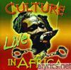 Culture - Live In Africa