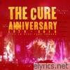 Cure - Anniversary: 1978 - 2018 Live In Hyde Park London (Live)