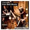 Live with Iron Bell Music