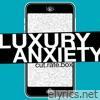 Luxury anxiety - EP