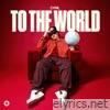 To The World - EP