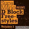 D-block - Supa Mario Presents D Block Freestyle, Vol. 1