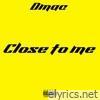 Close to Me - Single