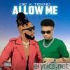 Allow Me (feat. TEKNO) - Single