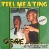 D Double E & Kano - Tell Me a Ting - Single